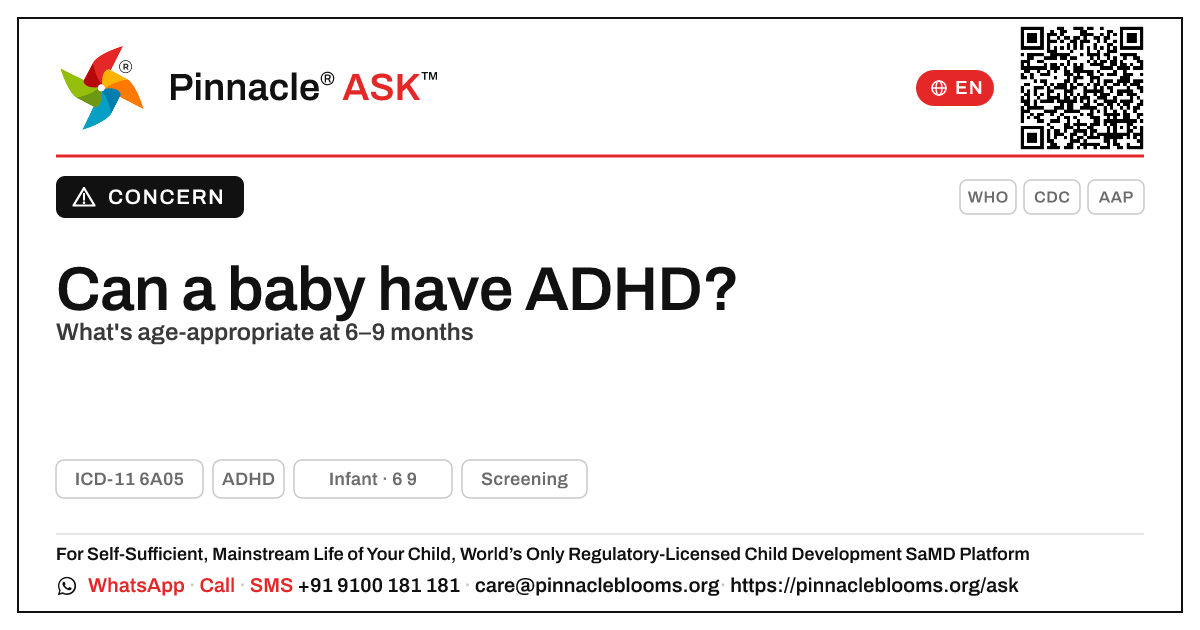 Can you tell if a 6–9-month-old has ADHD? — Pinnacle Ask answer card with a short explanation and QR link