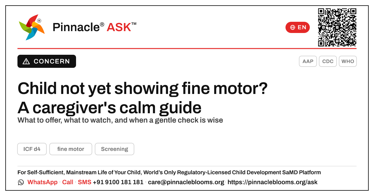Caregiver guide: child not yet showing fine motor skills — Pinnacle Ask answer card with a short explanation and QR link