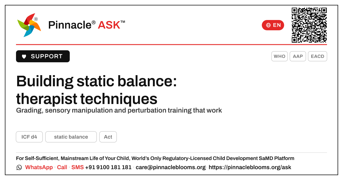 As a therapist, what techniques help a child develop static balance? — Pinnacle Ask answer card with a short explanation and QR link