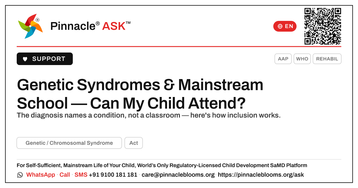 Can a child with Genetic / Chromosomal Syndromes attend a mainstream school? — Pinnacle Ask answer card with a short explanation and QR link