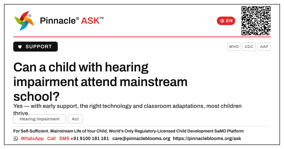 Can a child with hearing impairment attend a mainstream school? — Pinnacle Ask answer card with a short explanation and QR link