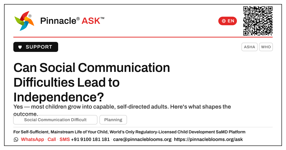 Can a Child With Social Communication Difficulties Live Independently? — Pinnacle Ask answer card with a short explanation and QR link