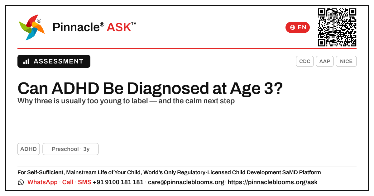 Can ADHD be diagnosed in a 3-year-old? — Pinnacle Ask answer card with a short explanation and QR link