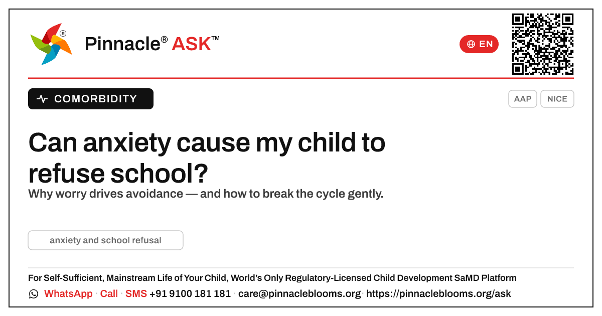 Can anxiety cause my child to refuse school? — Pinnacle Ask answer card with a short explanation and QR link