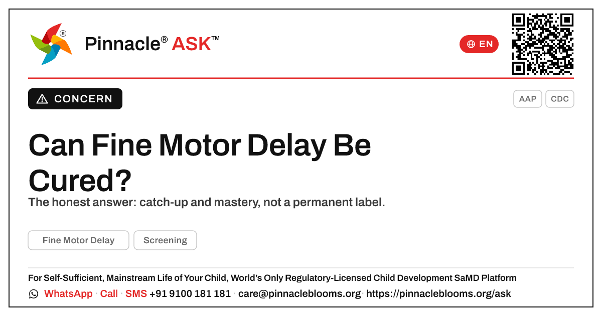 Can Fine Motor Delay Be Cured? — Pinnacle Ask answer card with a short explanation and QR link