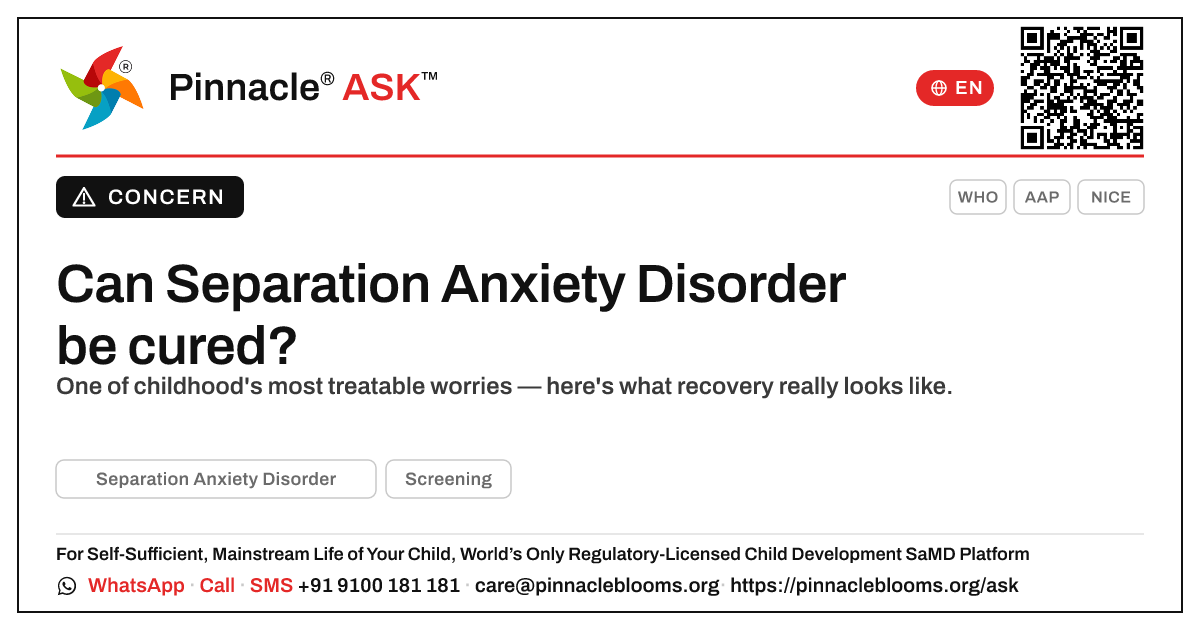 Can Separation Anxiety Disorder be cured? — Pinnacle Ask answer card with a short explanation and QR link