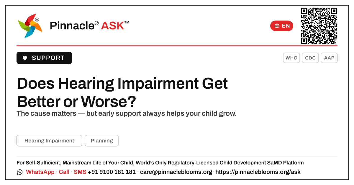 Does Hearing Impairment Get Better or Worse as a Child Grows? — Pinnacle Ask answer card with a short explanation and QR link
