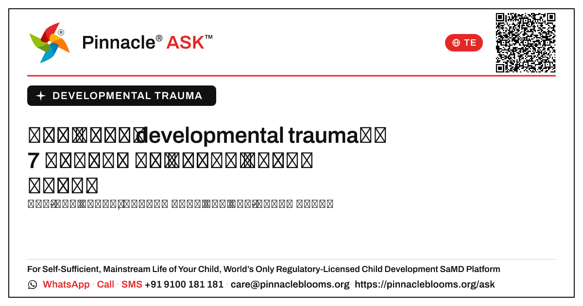 ఒక జిల్లా early intervention కార్యక్రమం 7 సంవత్సరాల లోపు పిల్లలను developmental trauma తో ఎలా గుర్తించి, మద్దతు ఇవ్వగలదు. — Pinnacle Ask answer card with a short explanation and QR link