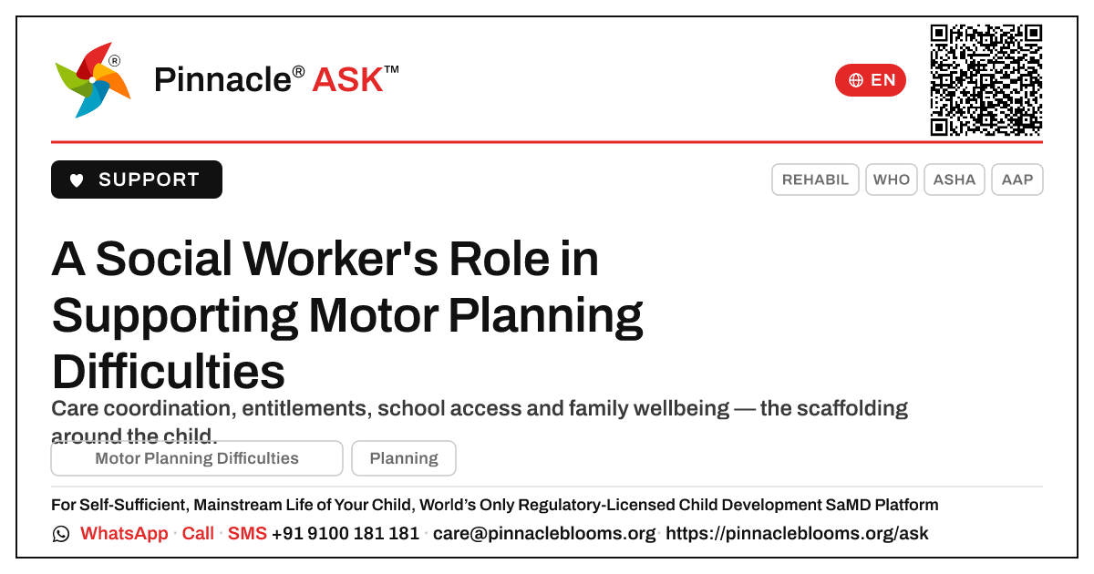 How can a social worker support a family raising a child with Motor Planning Difficulties? — Pinnacle Ask answer card with a short explanation and QR link