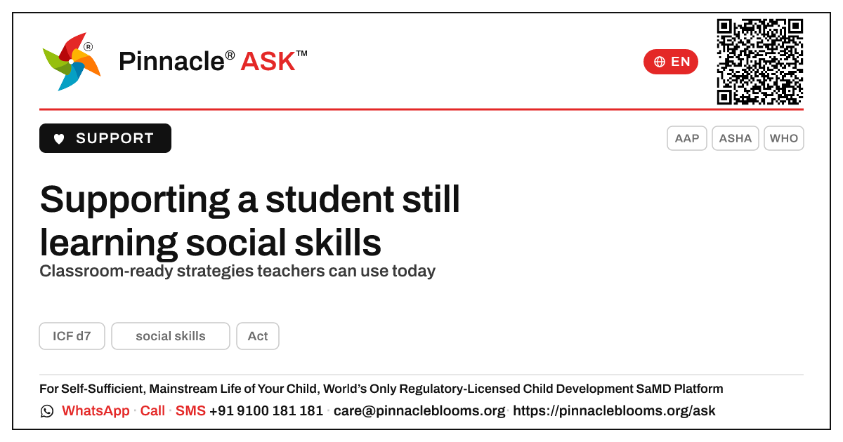 How can a teacher support a student who is still learning social skills? — Pinnacle Ask answer card with a short explanation and QR link
