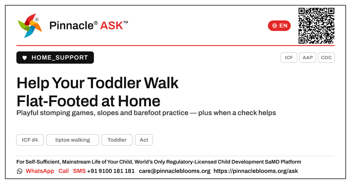 How can I help my child learn flat-footed walking at home? — Pinnacle Ask answer card with a short explanation and QR link