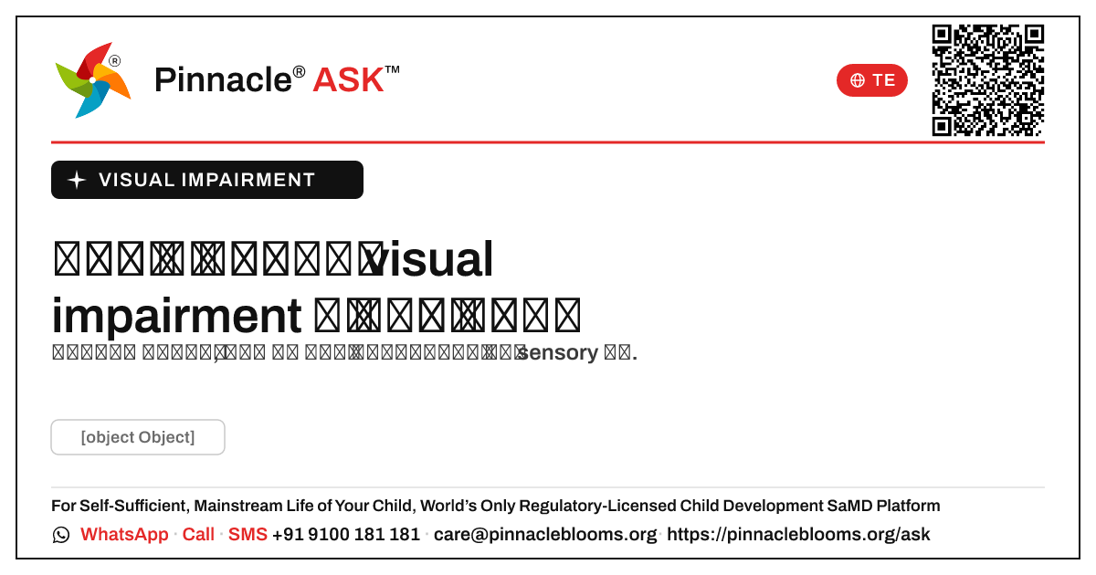 ఇంట్లో visual impairment ఉన్న నా పిల్లలకి నేను ఎలా సహాయం చేయగలను? — Pinnacle Ask answer card with a short explanation and QR link