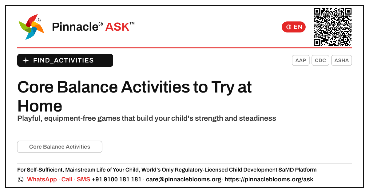 How can I work on Core Balance Activities with my child at home? — Pinnacle Ask answer card with a short explanation and QR link
