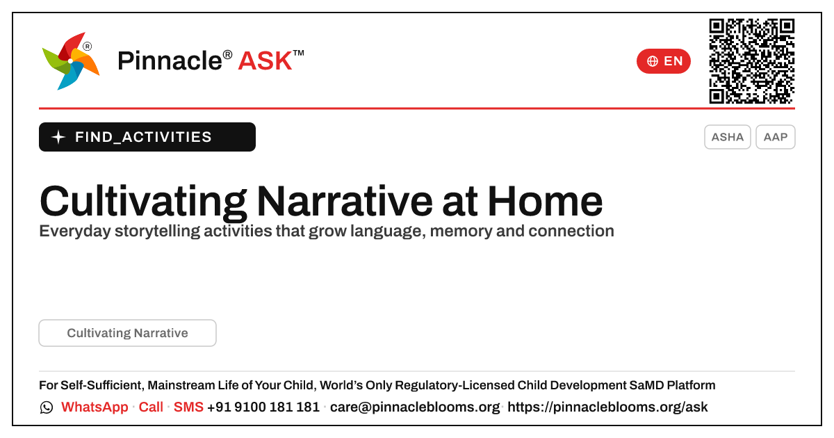 How can I work on Cultivating Narrative with my child at home? — Pinnacle Ask answer card with a short explanation and QR link