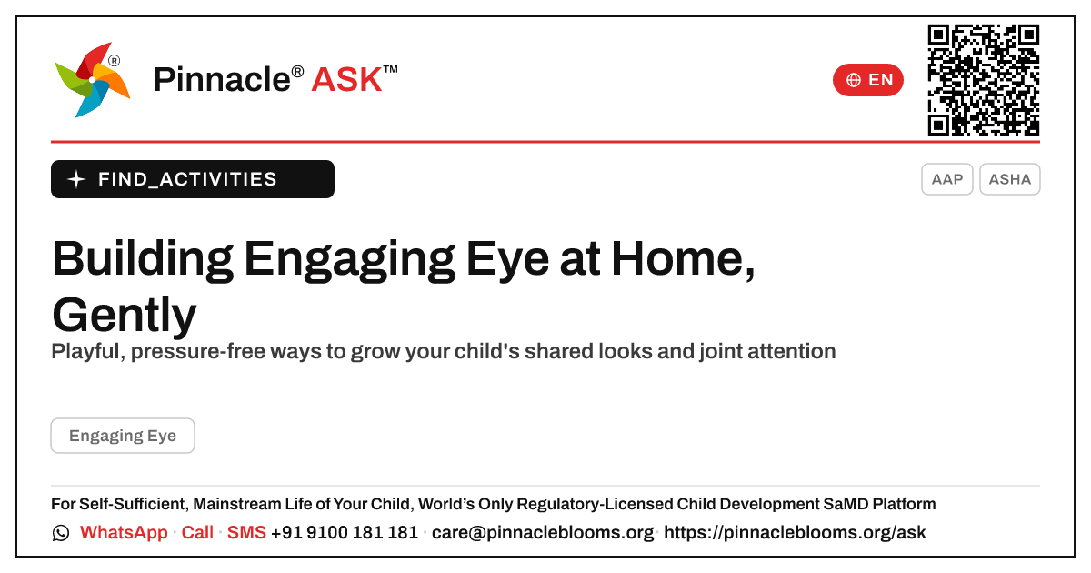How can I work on Engaging Eye with my child at home? — Pinnacle Ask answer card with a short explanation and QR link
