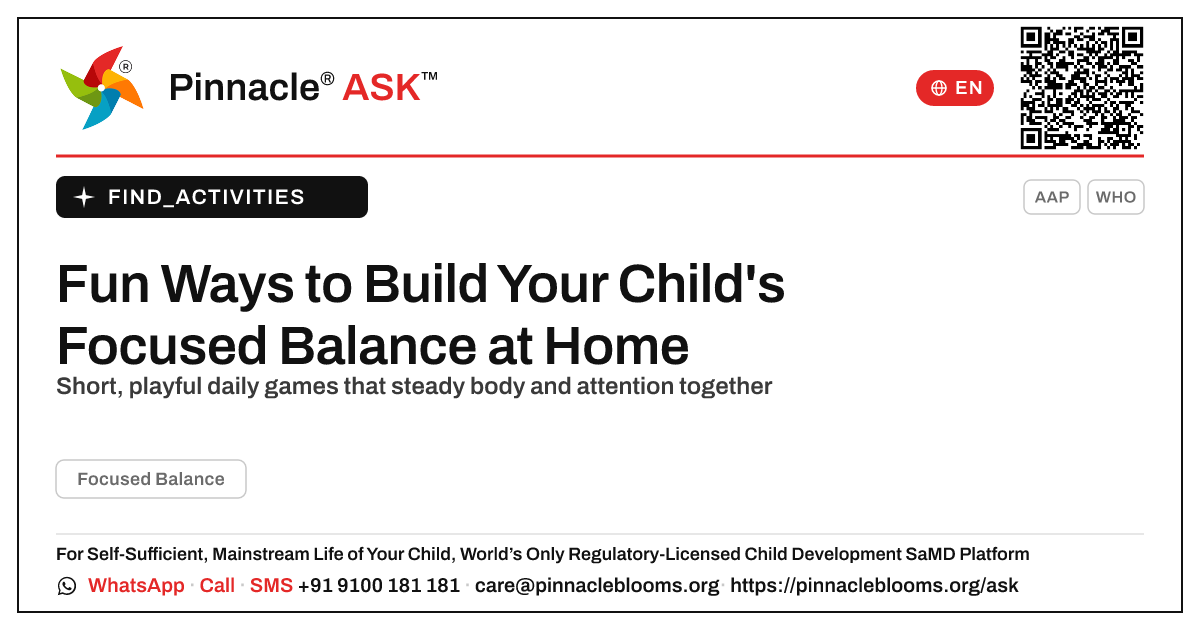 How can I work on Focused Balance with my child at home? — Pinnacle Ask answer card with a short explanation and QR link