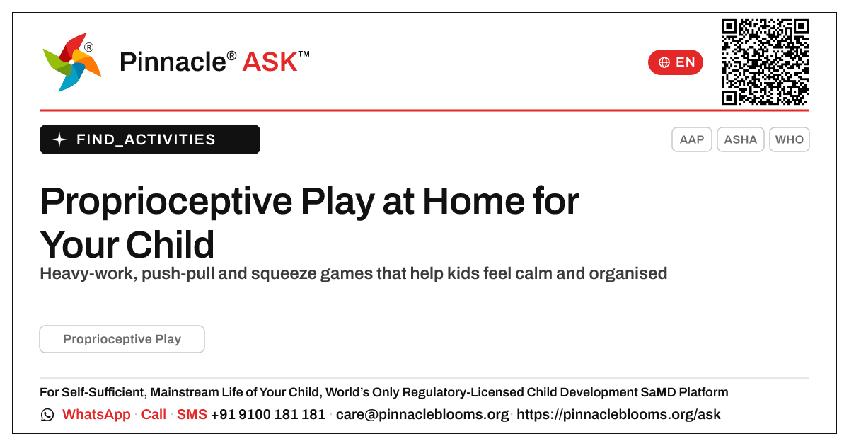 How can I work on Proprioceptive Play with my child at home? — Pinnacle Ask answer card with a short explanation and QR link