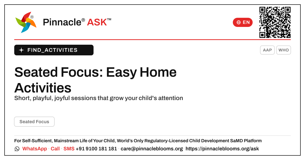 How can I work on Seated Focus with my child at home? — Pinnacle Ask answer card with a short explanation and QR link