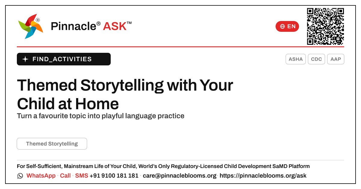 How can I work on Themed Storytelling with my child at home? — Pinnacle Ask answer card with a short explanation and QR link