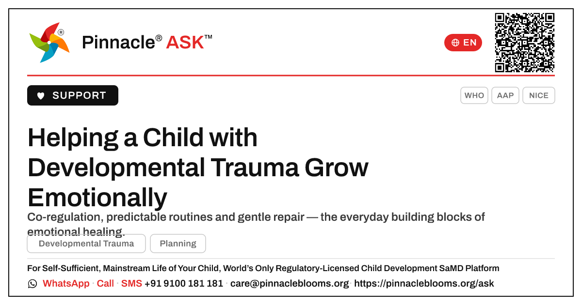 How to Support Emotional Development in a Child with Developmental Trauma — Pinnacle Ask answer card with a short explanation and QR link