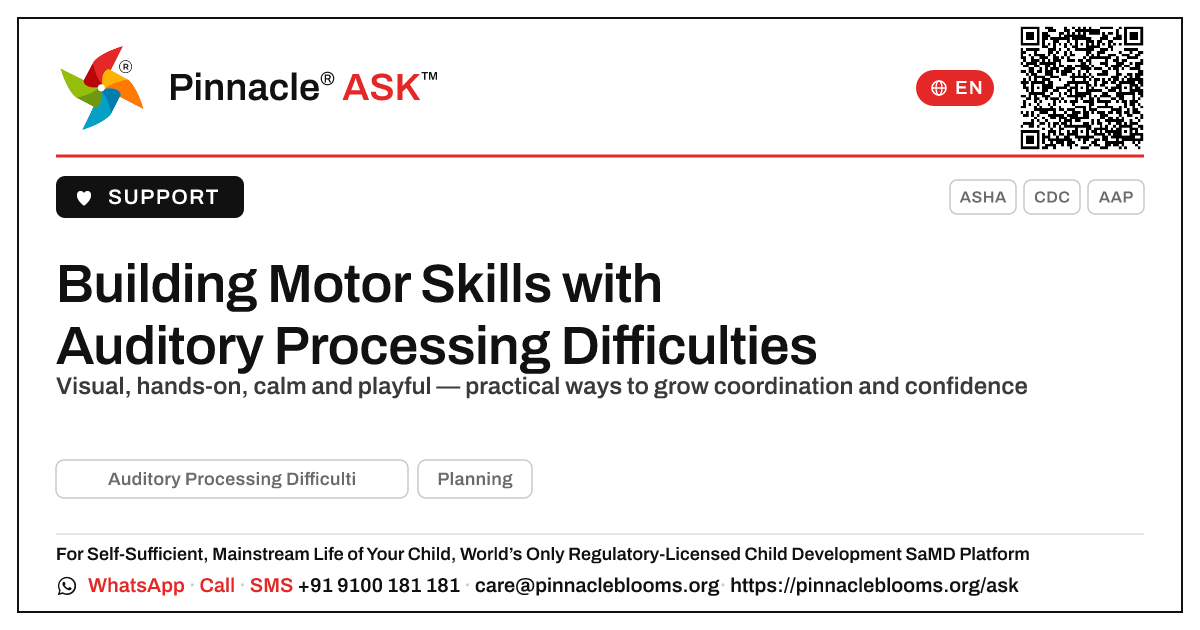 How can we support motor development in a child with Auditory Processing Difficulties? — Pinnacle Ask answer card with a short explanation and QR link