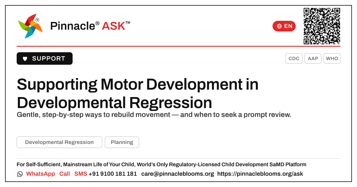 How can we support motor development in a child with Developmental Regression? — Pinnacle Ask answer card with a short explanation and QR link