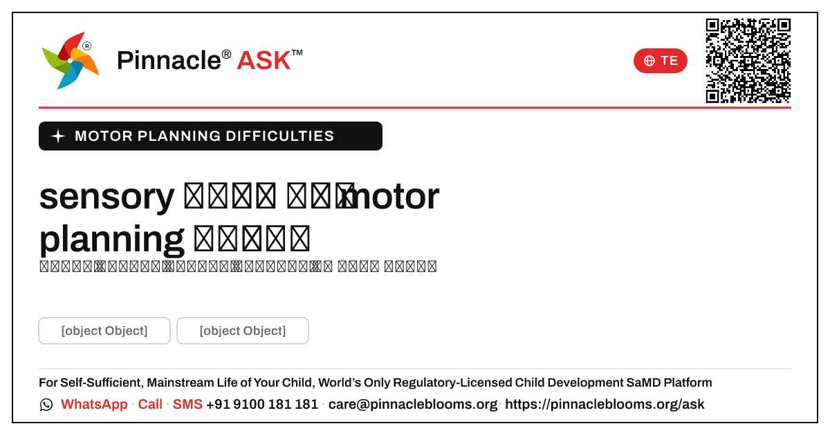 motor planning కష్టాలతో sensory అభివృద్ధికి ఎలా మద్దతు ఇవ్వాలి — Pinnacle Ask answer card with a short explanation and QR link