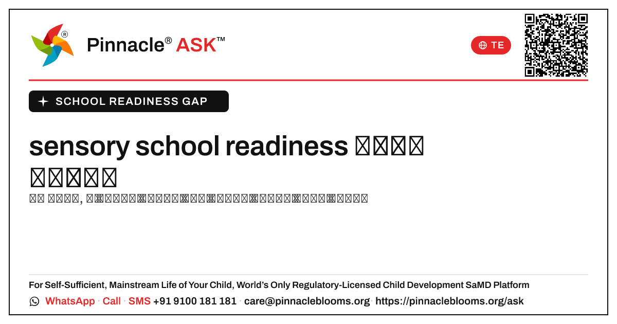 school readiness అంతరంతో sensory అభివృద్ధికి ఎలా మద్దతు ఇవ్వాలి — Pinnacle Ask answer card with a short explanation and QR link
