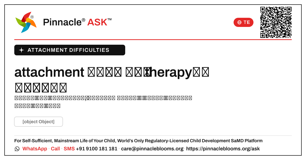 attachment ఇబ్బందులు ఉన్న పిల్లల కోసం నేను సరైన therapyని ఎలా ఎంచుకోవాలి? — Pinnacle Ask answer card with a short explanation and QR link