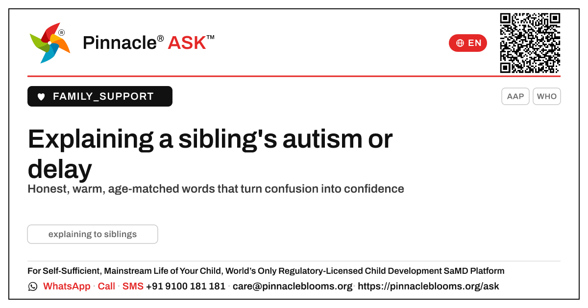 How do I explain my child's autism or delay to their siblings? — Pinnacle Ask answer card with a short explanation and QR link