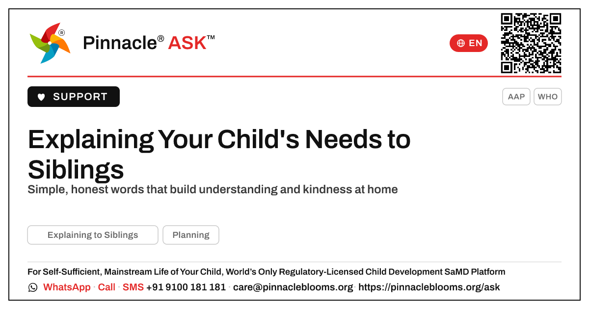 How do I explain my child's needs to their siblings? — Pinnacle Ask answer card with a short explanation and QR link