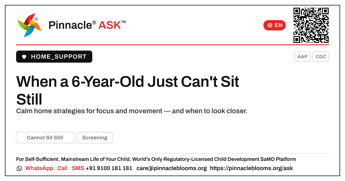 How do I handle a 6-year-old who cannot sit still? — Pinnacle Ask answer card with a short explanation and QR link