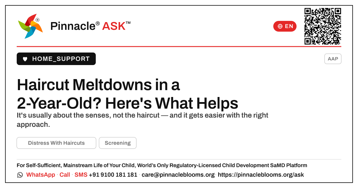 How do I handle distress with haircuts in a 2-year-old? — Pinnacle Ask answer card with a short explanation and QR link