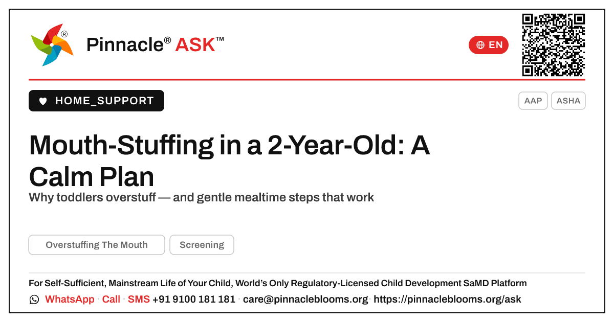 How do I handle overstuffing the mouth in a 2-year-old? — Pinnacle Ask answer card with a short explanation and QR link