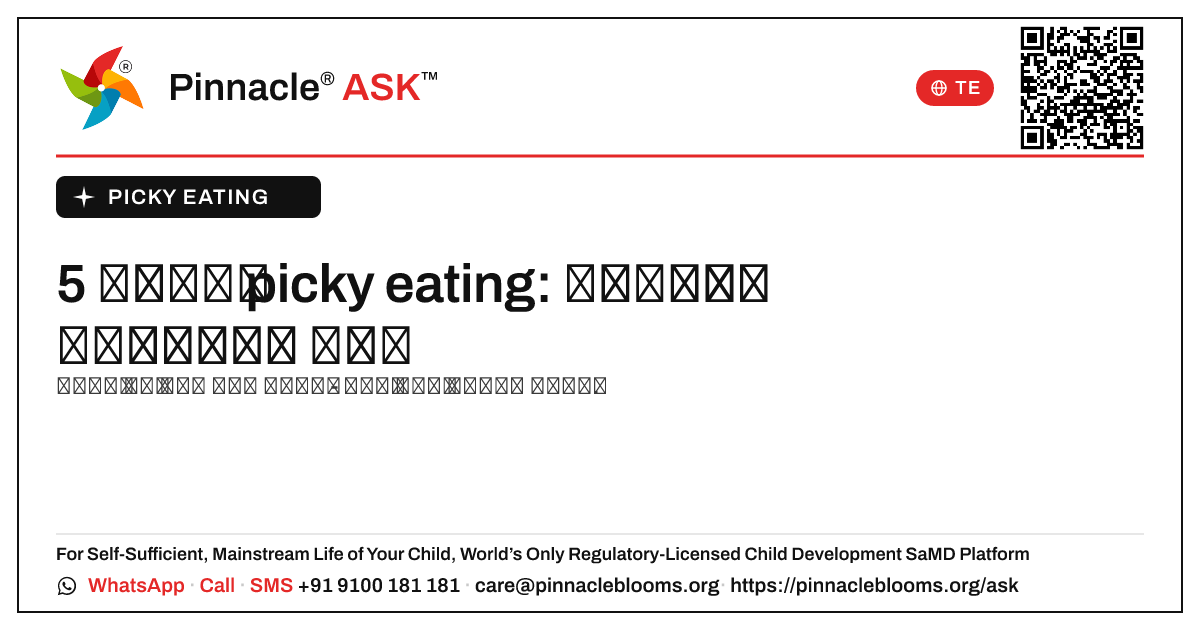 5 సంవత్సరాల పిల్లలో picky eating ను నేను ఎలా నిర్వహించాలి? — Pinnacle Ask answer card with a short explanation and QR link