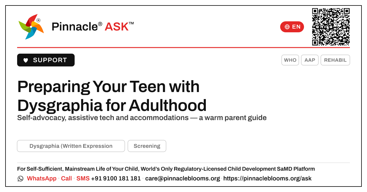 How do I prepare my teenager with Dysgraphia for adulthood? — Pinnacle Ask answer card with a short explanation and QR link
