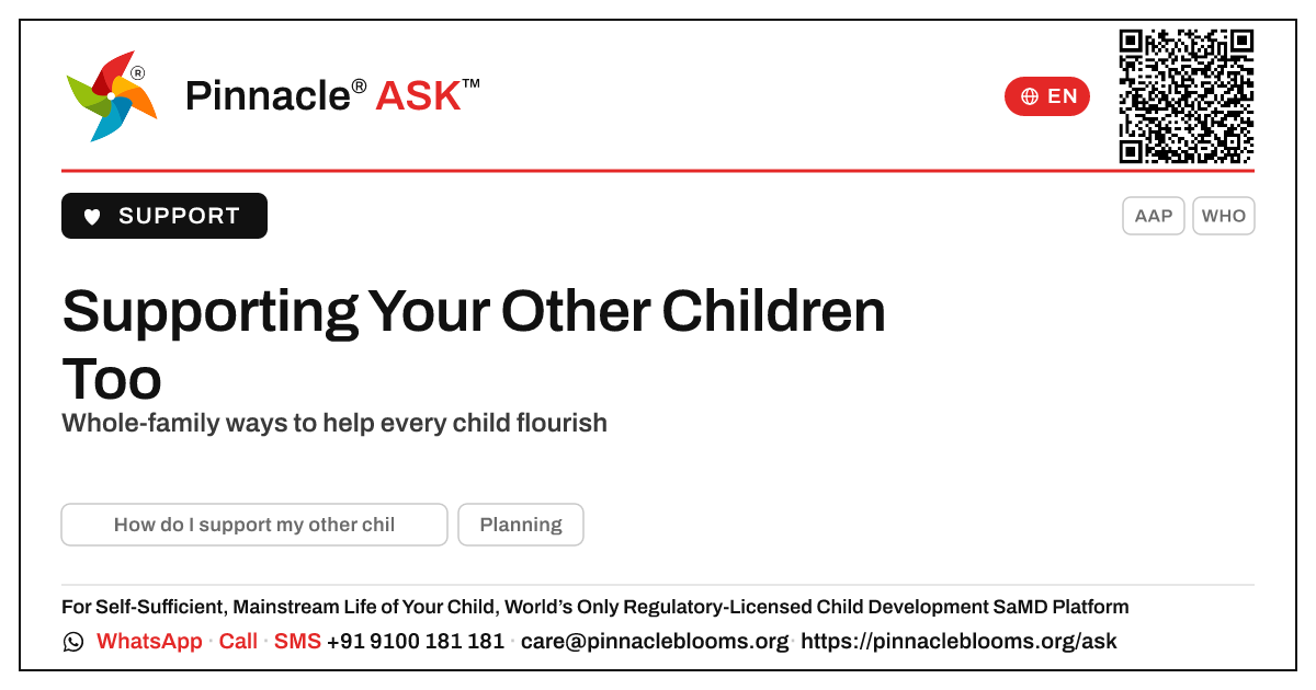 How do I support my other children alongside a child with extra needs? — Pinnacle Ask answer card with a short explanation and QR link