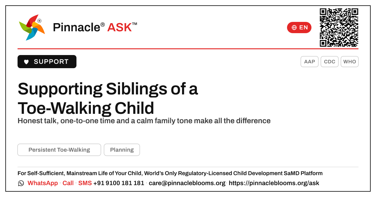 How do I support the siblings of a child with Persistent Toe-Walking? — Pinnacle Ask answer card with a short explanation and QR link