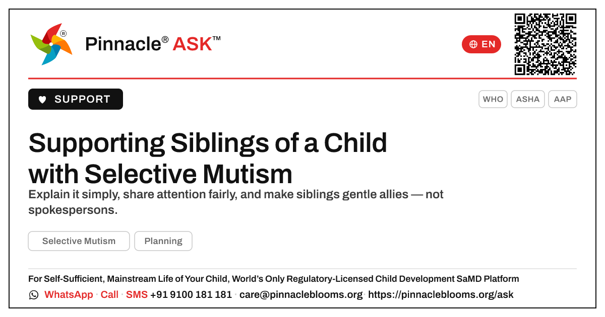 How do I support the siblings of a child with Selective Mutism? — Pinnacle Ask answer card with a short explanation and QR link
