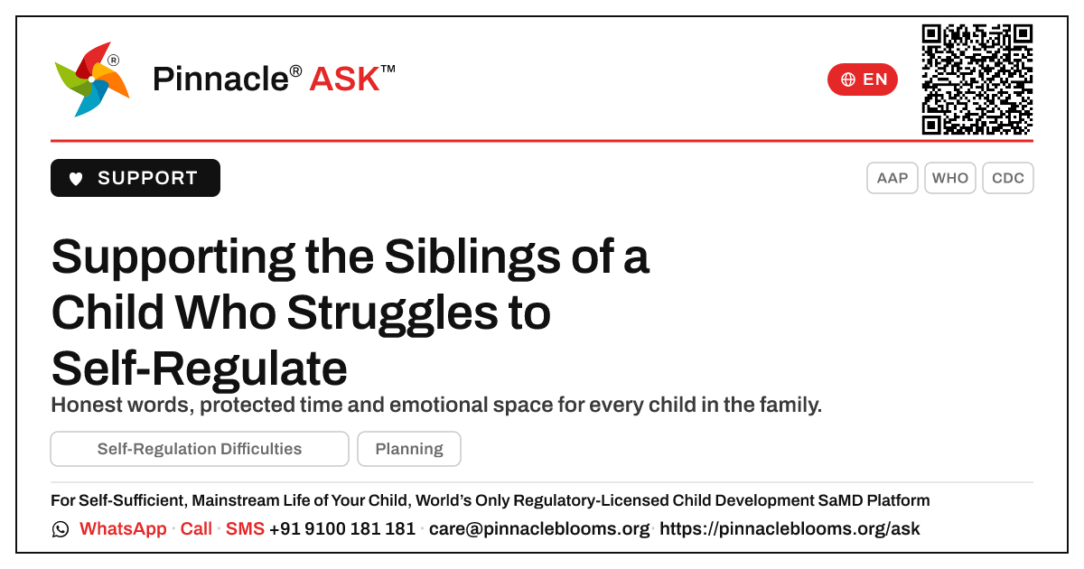 How do I support the siblings of a child with Self-Regulation Difficulties? — Pinnacle Ask answer card with a short explanation and QR link
