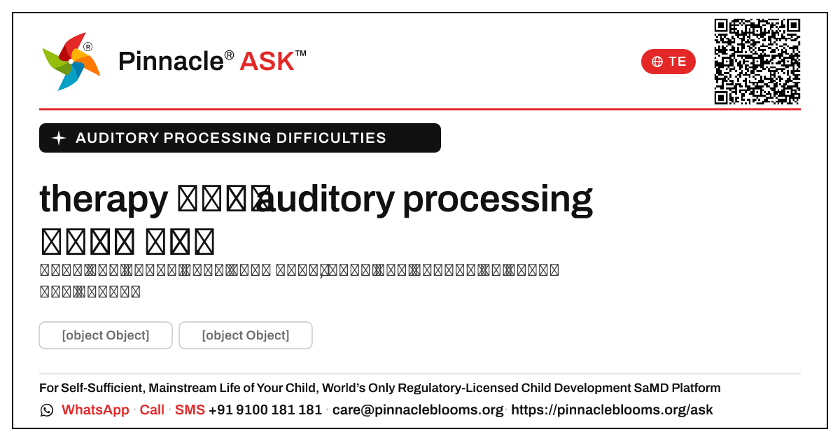 therapy ఒక పిల్లవాడికి auditory processing కష్టాలను అధిగమించడానికి ఎలా సహాయపడుతుంది? — Pinnacle Ask answer card with a short explanation and QR link