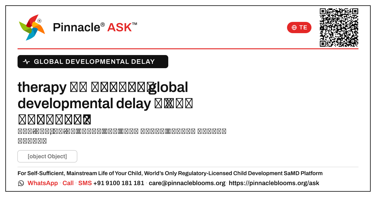 therapy అనేది global developmental delay ఉన్న పిల్లవాడు అభివృద్ధి చెందడానికి ఎలా సహాయపడుతుంది? — Pinnacle Ask answer card with a short explanation and QR link