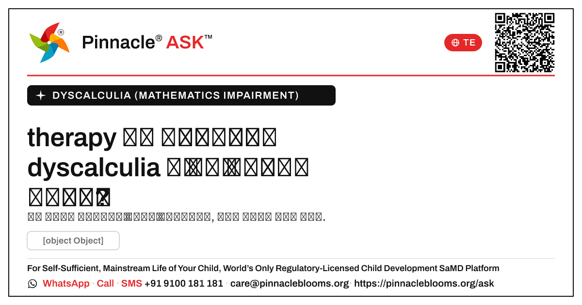 dyscalculia అనేది therapy ద్వారా ఎలా మద్దతు పొందుతుంది? — Pinnacle Ask answer card with a short explanation and QR link