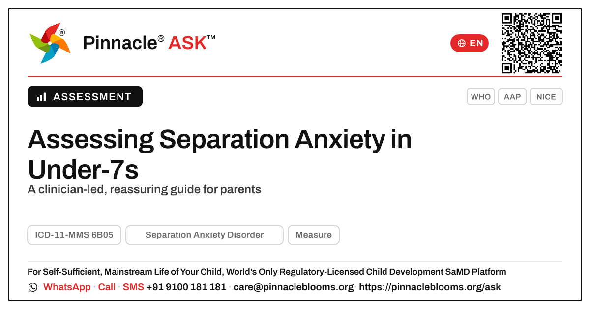 How Separation Anxiety Disorder Is Assessed in Children Under 7 — Pinnacle Ask answer card with a short explanation and QR link