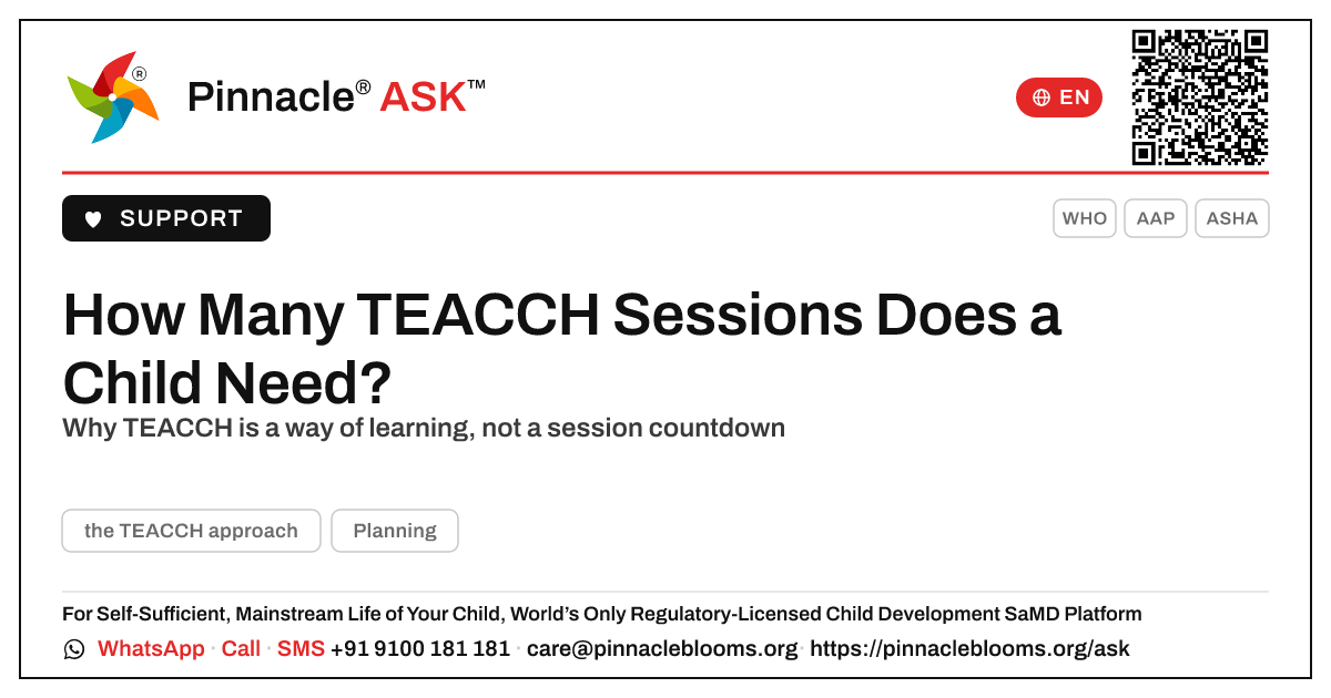 How many sessions of the TEACCH approach does a child usually need? — Pinnacle Ask answer card with a short explanation and QR link