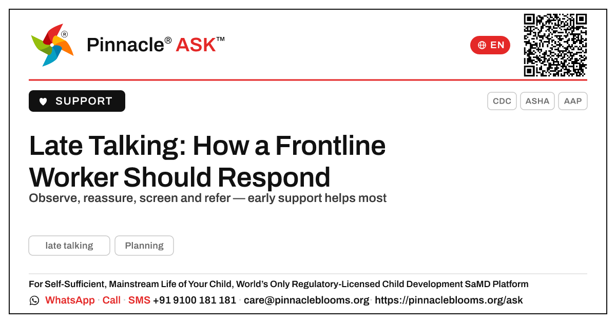How should a frontline worker respond to late talking in a child? — Pinnacle Ask answer card with a short explanation and QR link