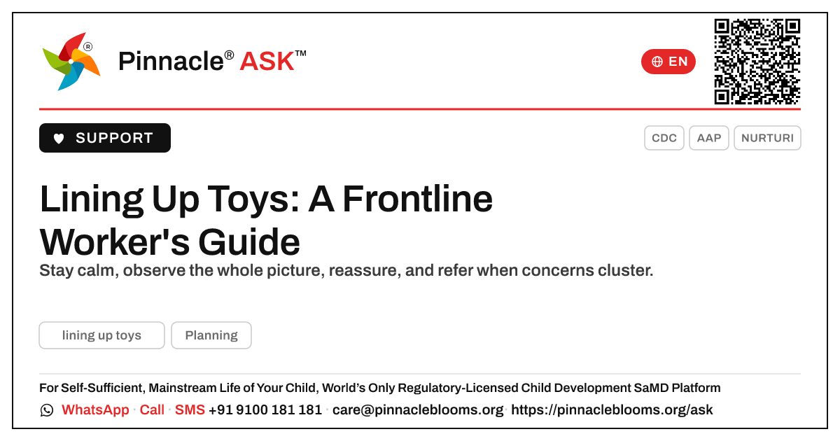 How should a frontline worker respond to lining up toys in a child? — Pinnacle Ask answer card with a short explanation and QR link