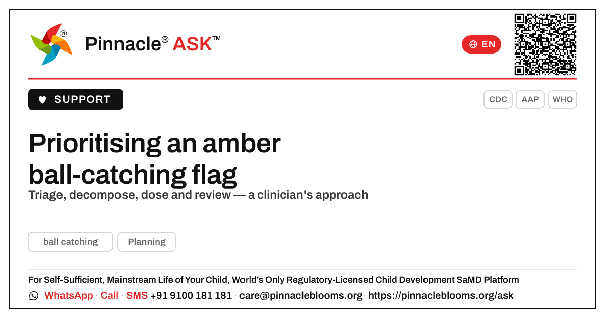 How should a therapist prioritise an amber-zone ball catching child? — Pinnacle Ask answer card with a short explanation and QR link