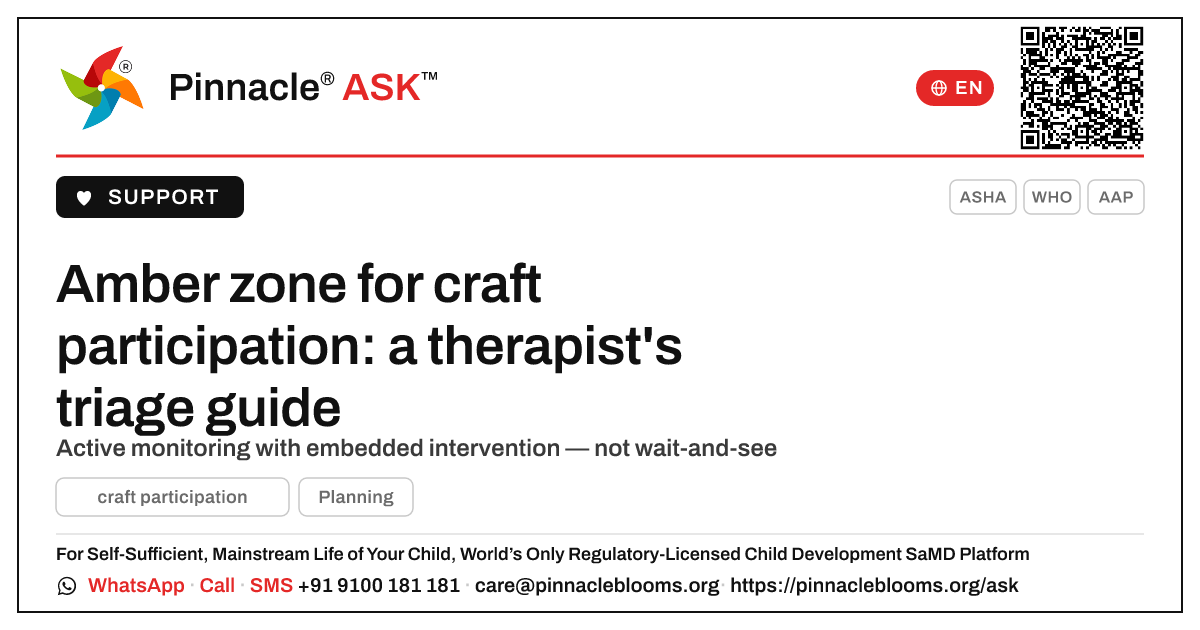 How should a therapist prioritise a child in the amber zone for craft participation? — Pinnacle Ask answer card with a short explanation and QR link