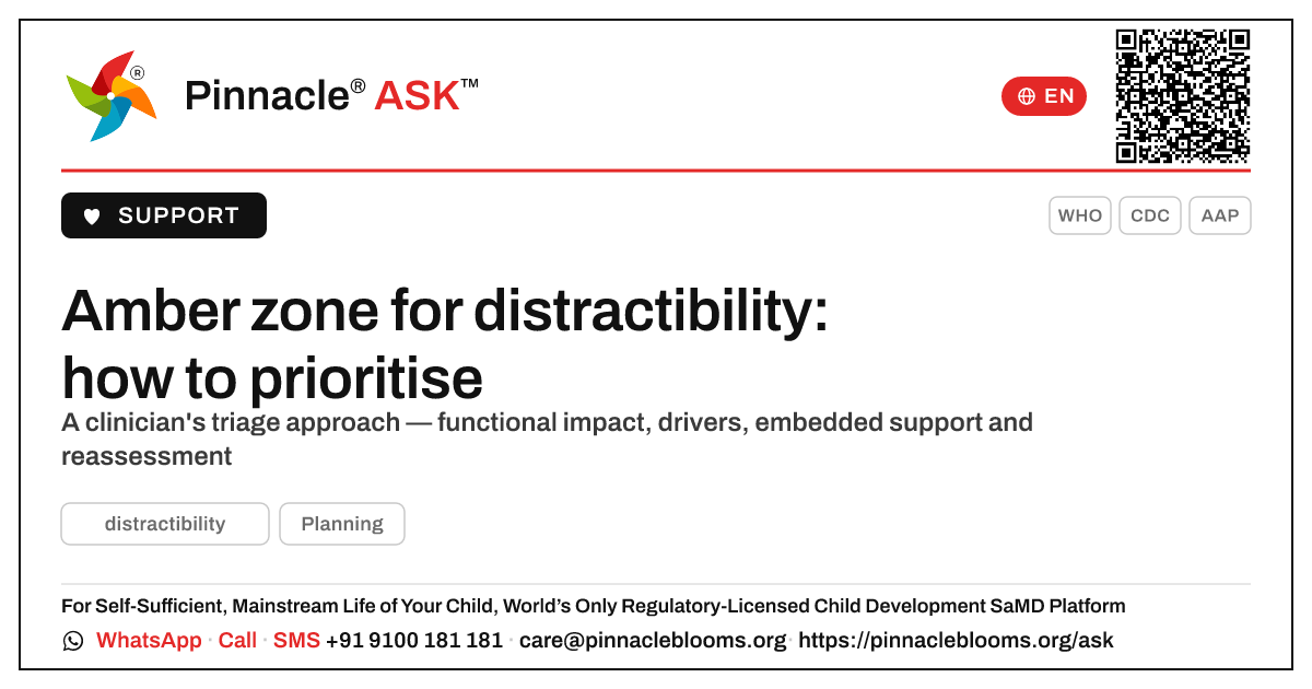 How should a therapist prioritise a child in the amber zone for distractibility? — Pinnacle Ask answer card with a short explanation and QR link